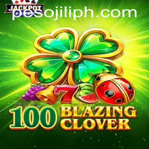 Unveiling 100BlazingClover: A Thrilling Exploration into the Latest Gaming Sensation