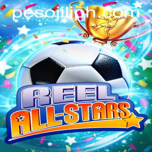 Exploring ReelAllStars: A Comprehensive Guide to the Exciting New Game